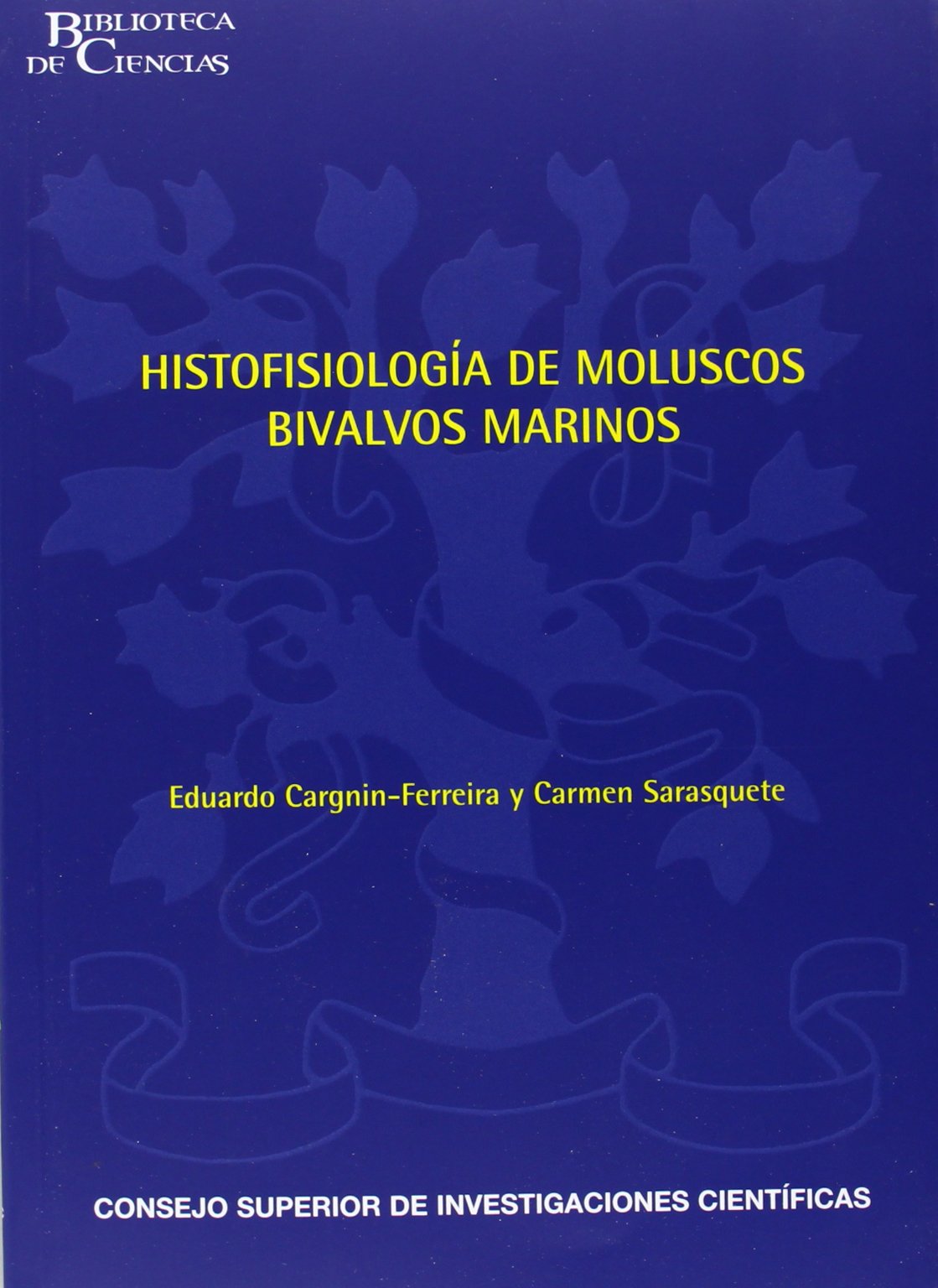 Histofisiología de moluscos bivalvos marinos (Biblioteca de Ciencias, Band 31) Natural Sciences