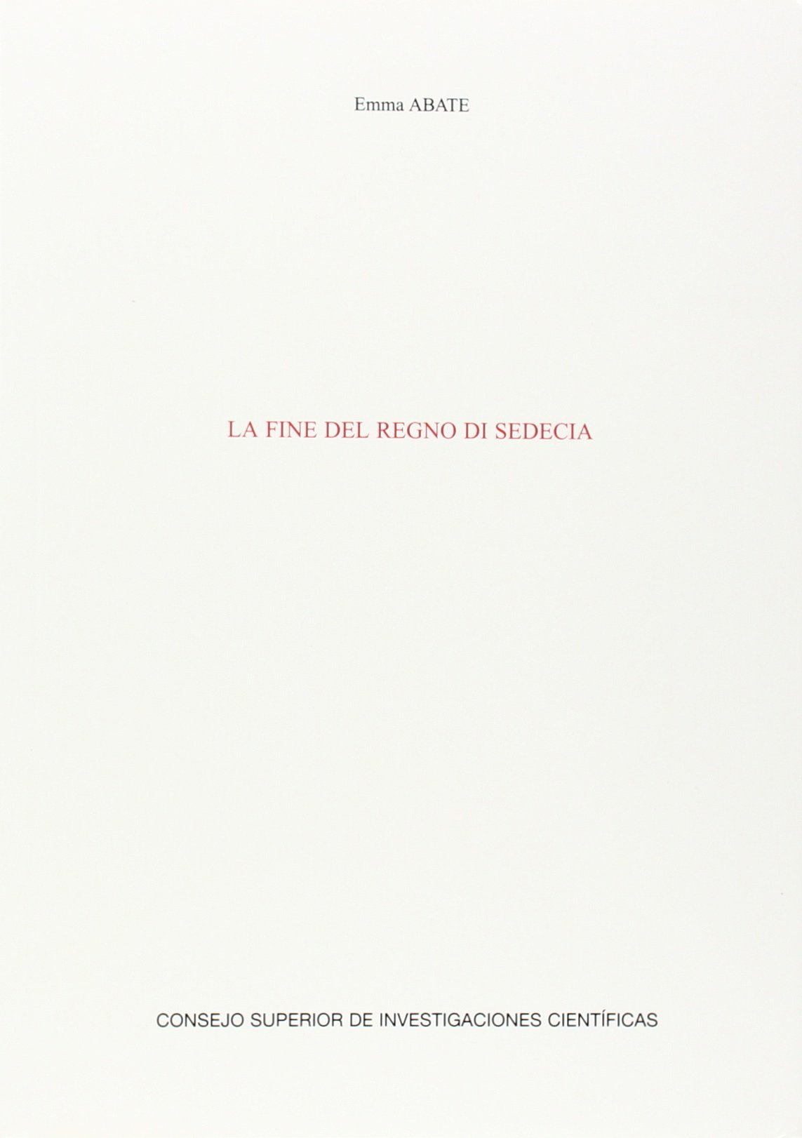 La fine del regno di Sedecia (Textos y estudios Cardenal Cisneros, Band 76) Social Sciences