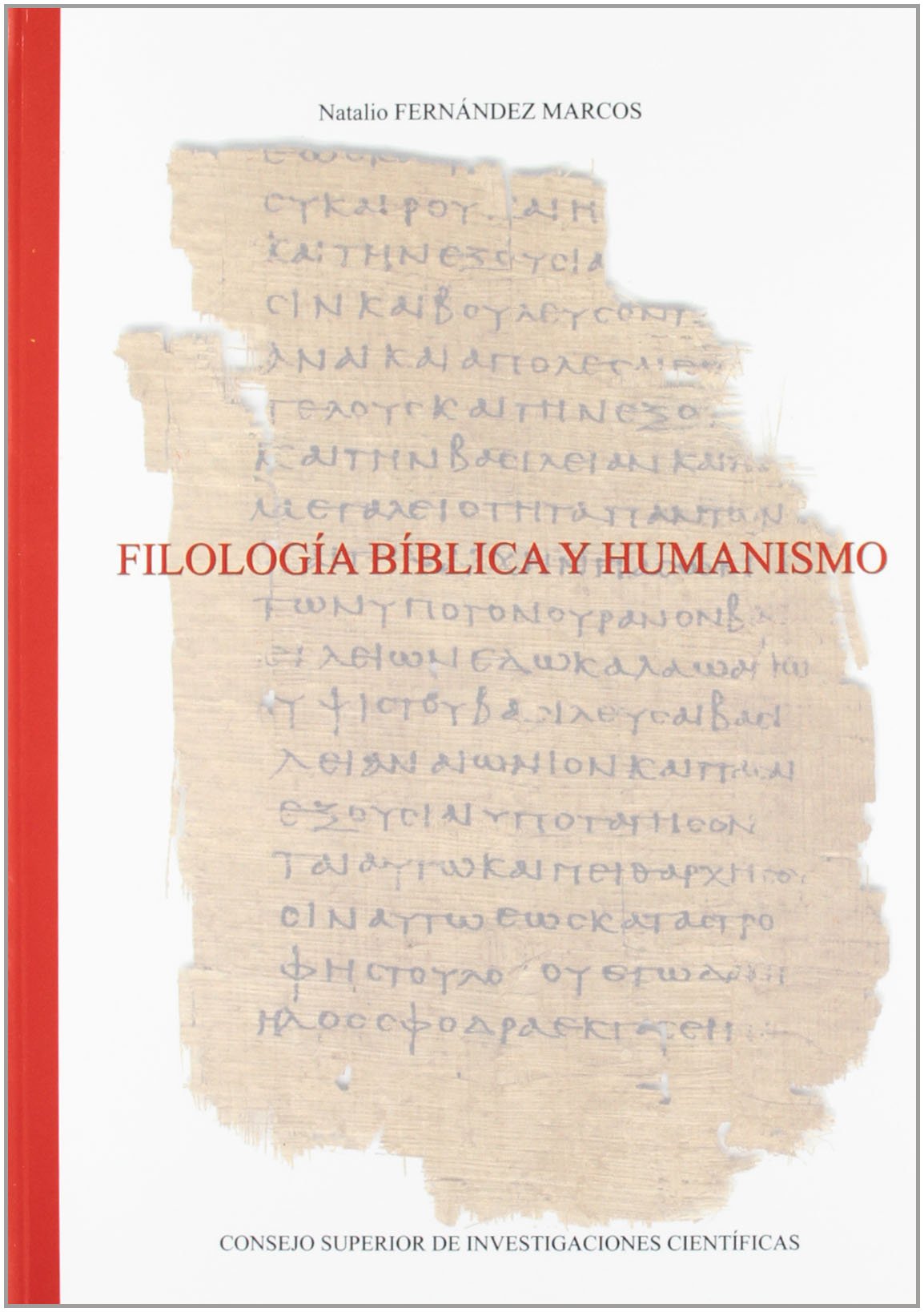 Filología bíblica y humanismo (Textos y Estudios Cardenal Cisneros, Band 78) Religion & Esotericism