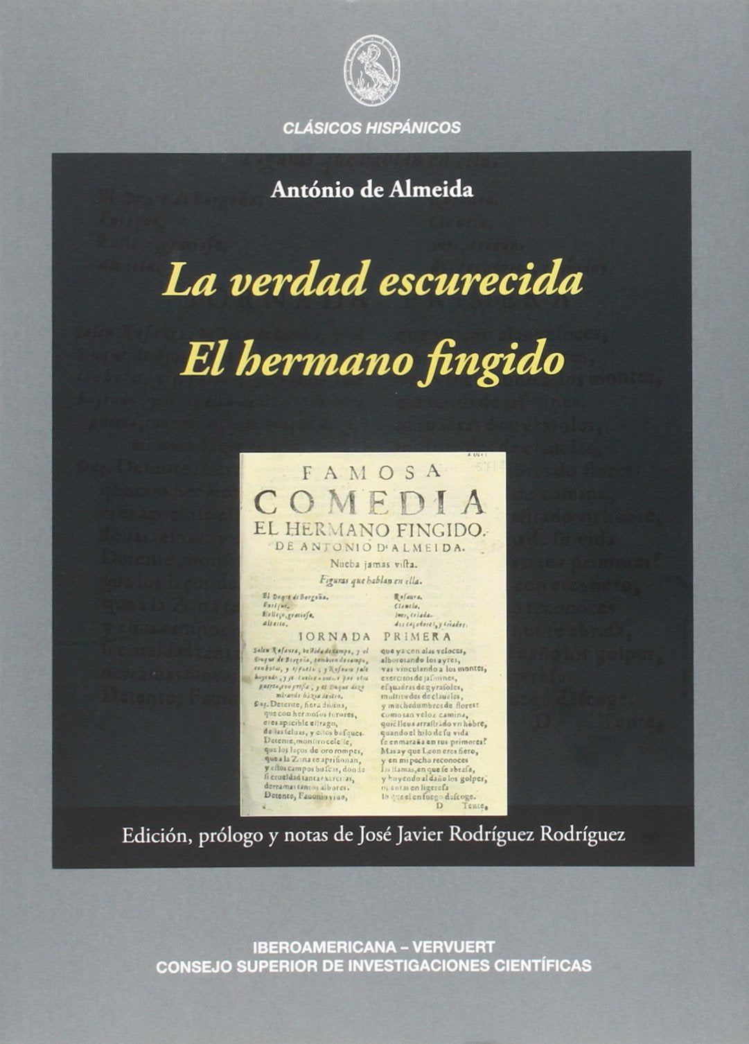 La verdad escurecida - El hermano fingido (Clásicos Hispánicos, Band 6) Historical Fiction