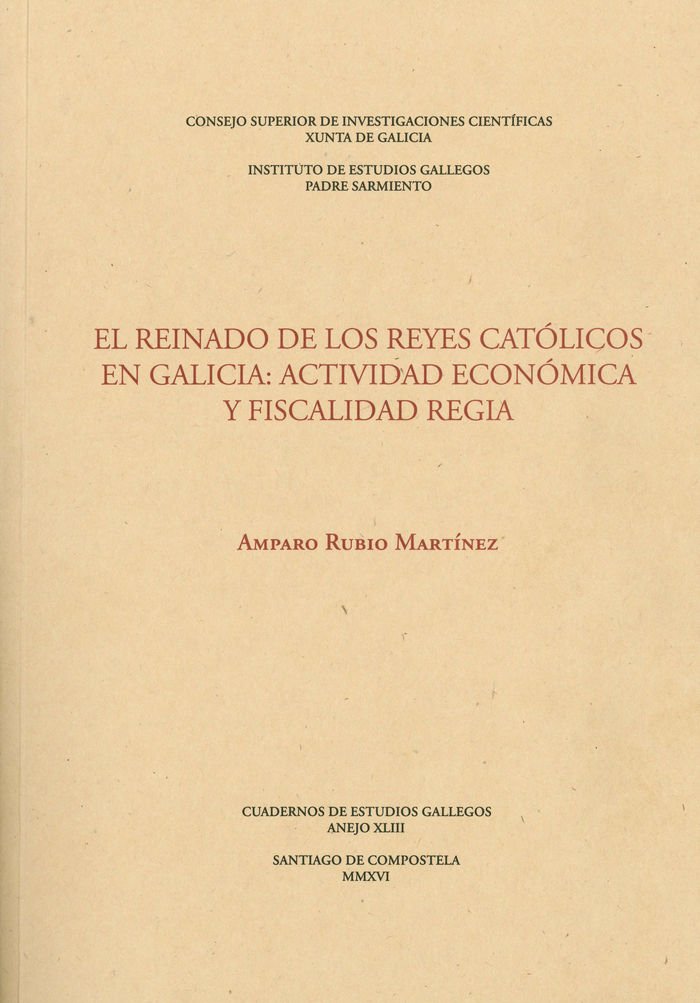 El reinado de los Reyes Católicos en Galicia : actividad económica y fiscalidad regia book