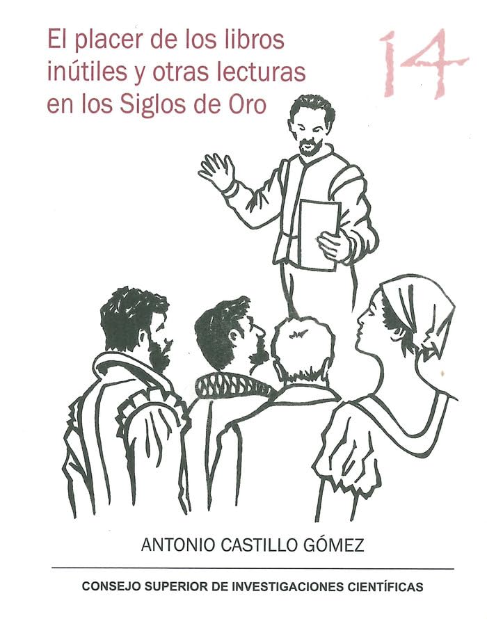El placer de los libros inútiles y otras lecturas en los Siglos de Oro (Serie 23 de Abril, Band 14) Contemporary literature