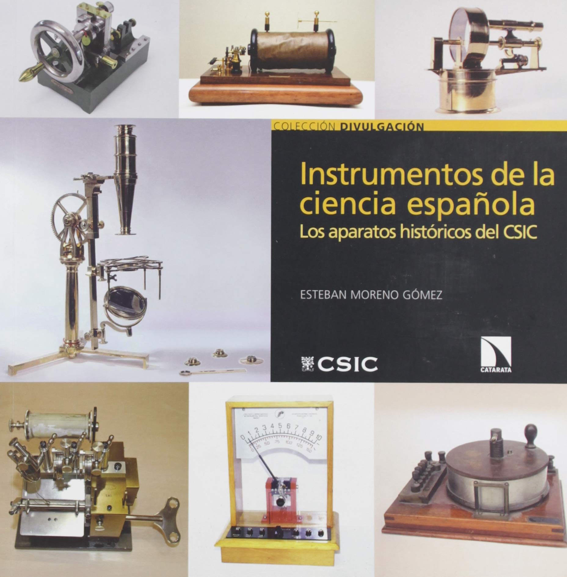 Instrumentos de la ciencia española : los aparatos históricos del CSIC book