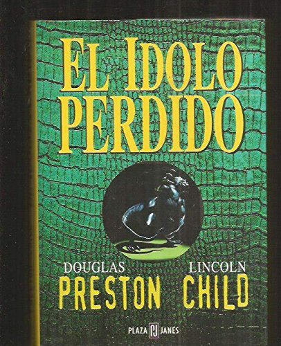 El idolo perdido : la historia rescatada book