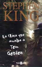 La Chica Que Amaba a Tom Gordon / the Girl Who Loved Tom Gordon Contemporary literature