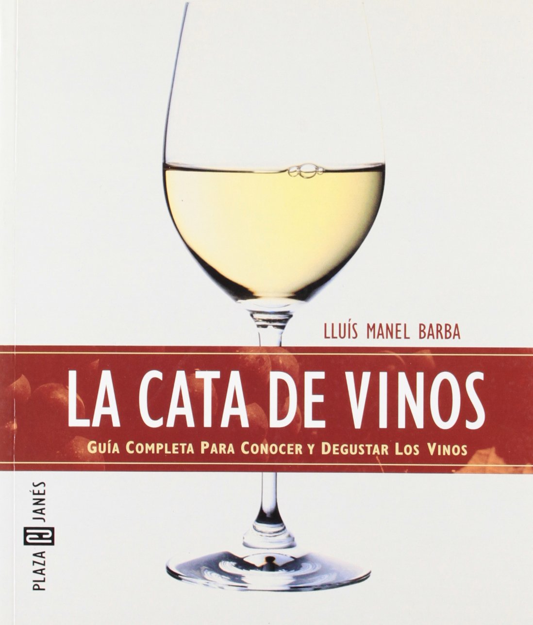 La cata de vinos: Guía completa para conocer y degustar los vinos (DIVERSOS, Band 108310) Cooking & Enjoying