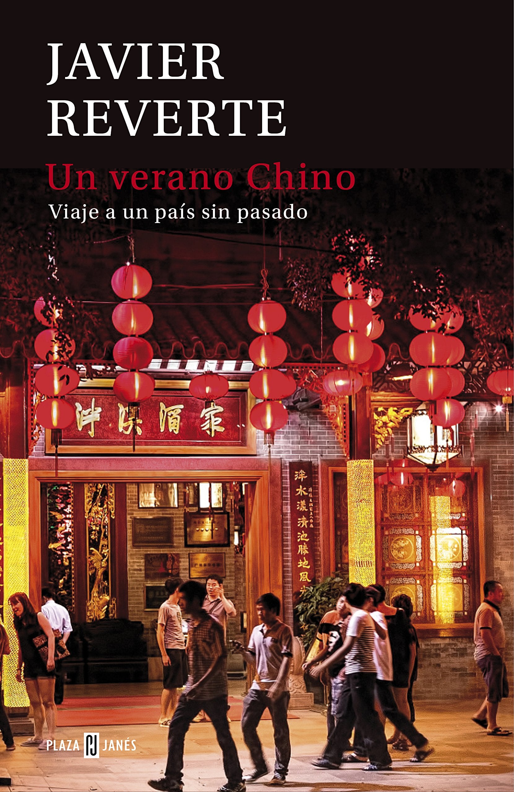 Un verano chino : viaje a un país sin pasado Travel