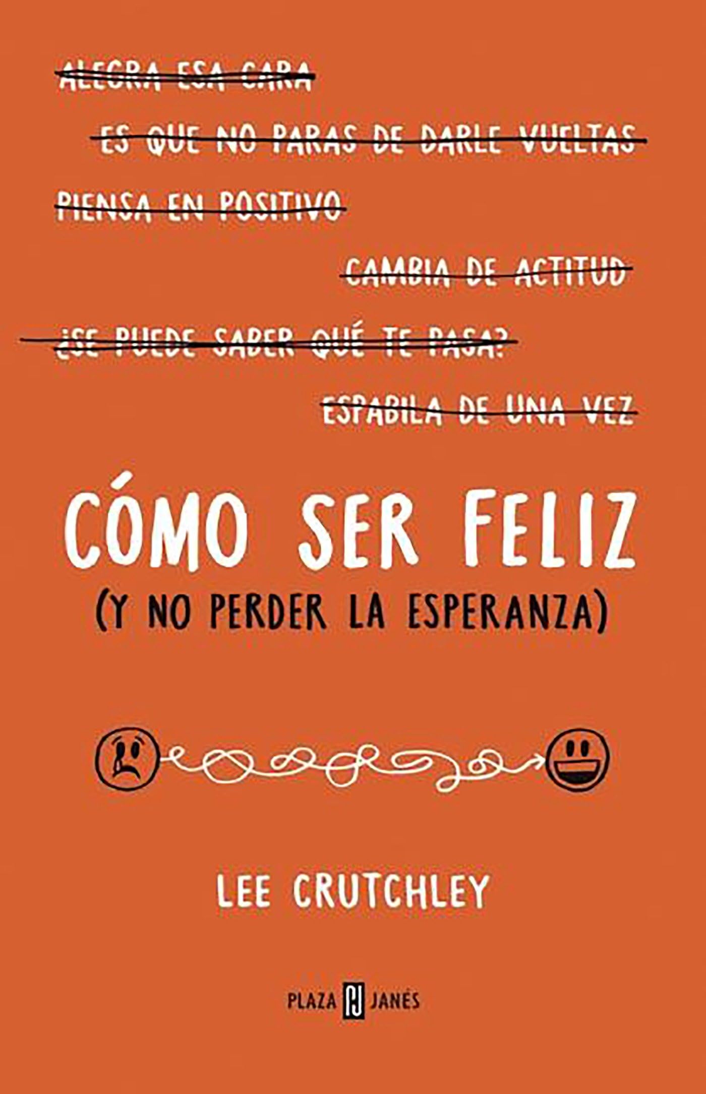 Crutchley, L: SPA-COMO SER FELIZ (Y NO PERDE Social Sciences