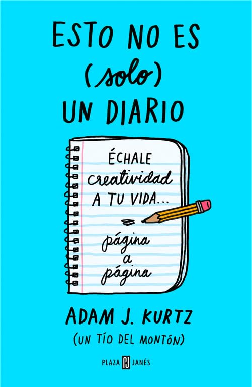 Esto no es (solo) un diario: Échale creatividad a tu vida... página a página (Obras diversas) Business, Finance & Career