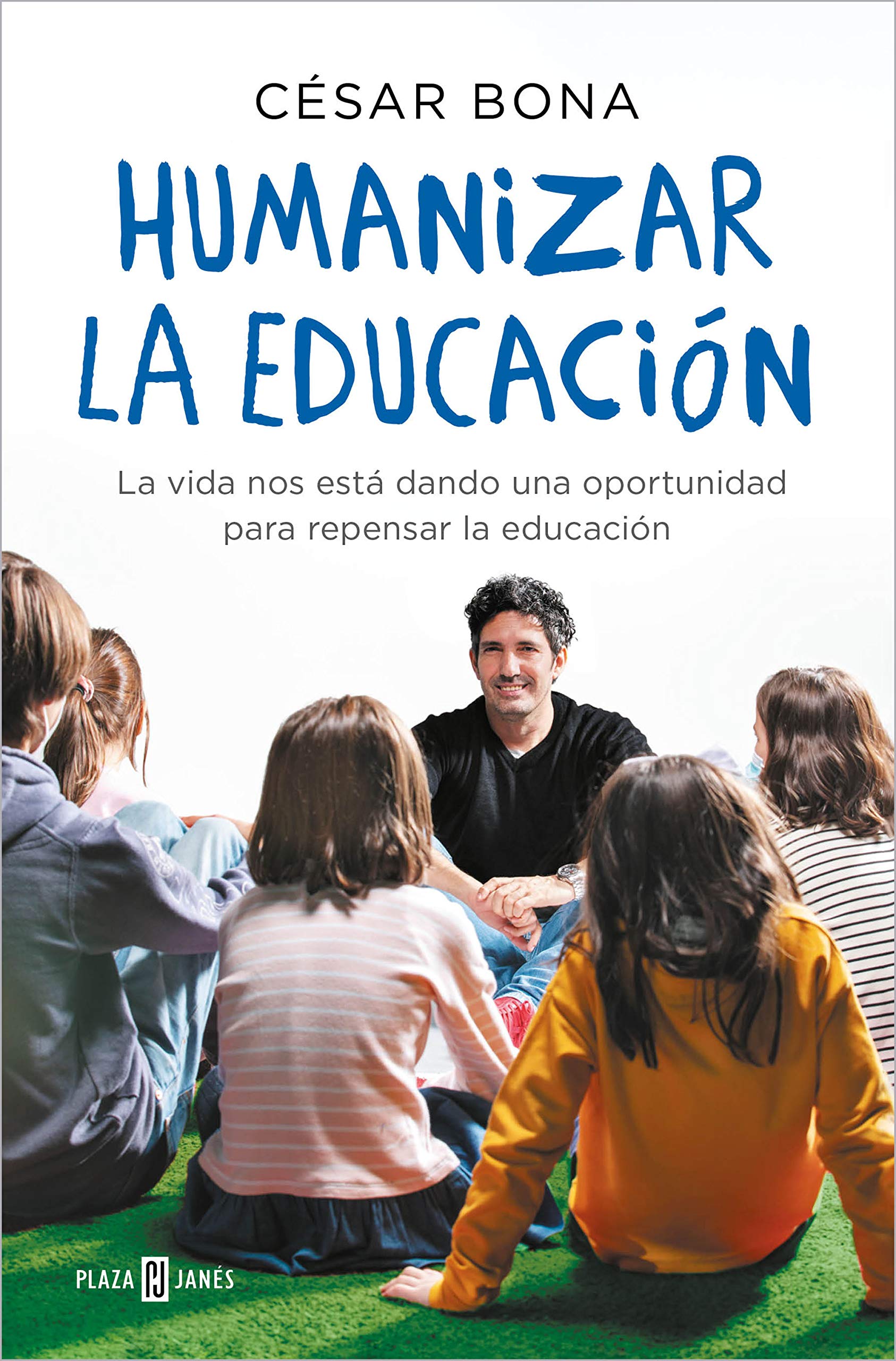 Humanizar la educación: La vida nos está dando una oportunidad para repensar la educación (Éxitos) Contemporary literature