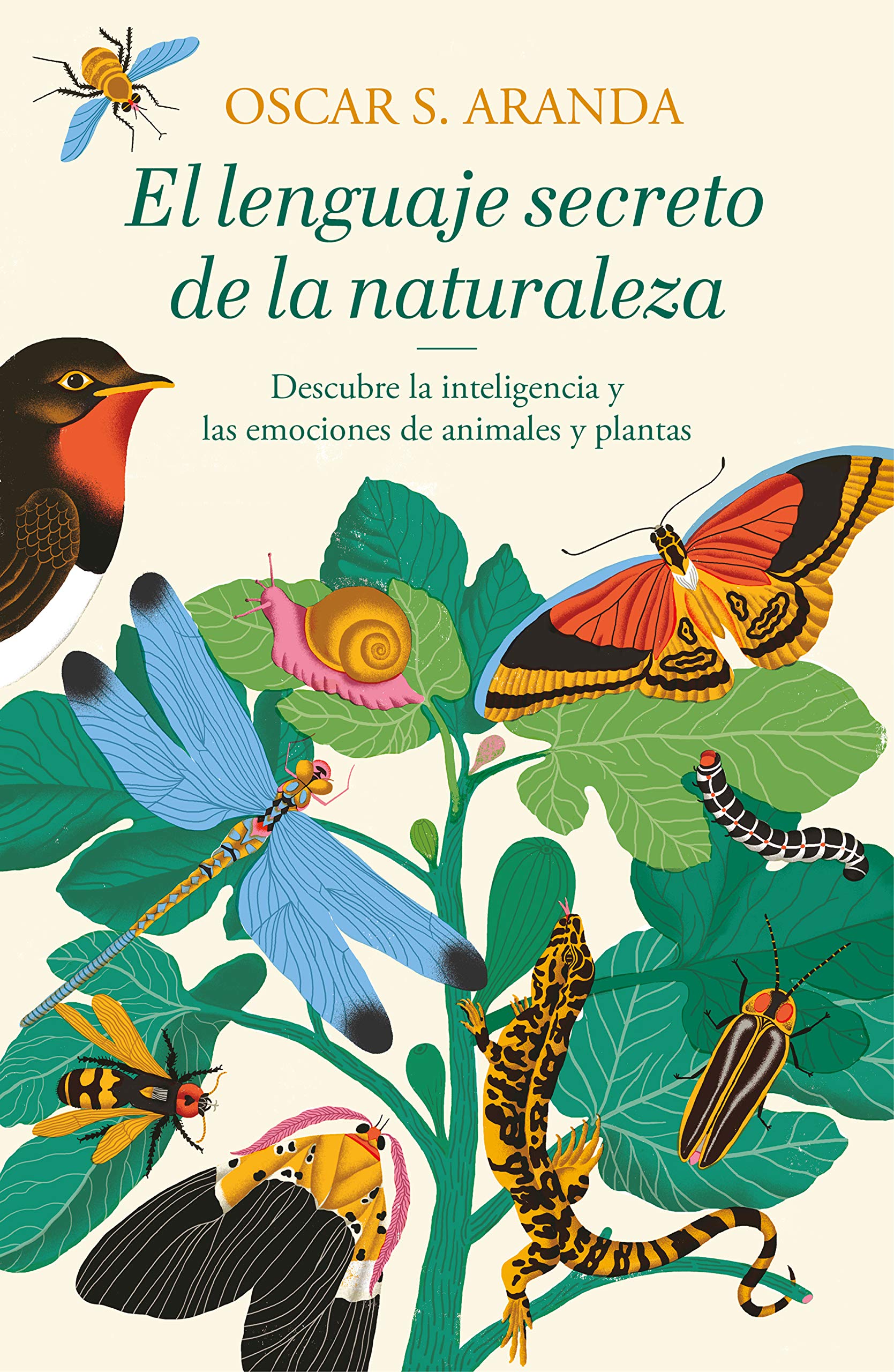 El lenguaje secreto de la naturaleza / The Secret Language of Nature: Descubre la inteligencia y las emociones de animales y plantas (Éxitos) Memories