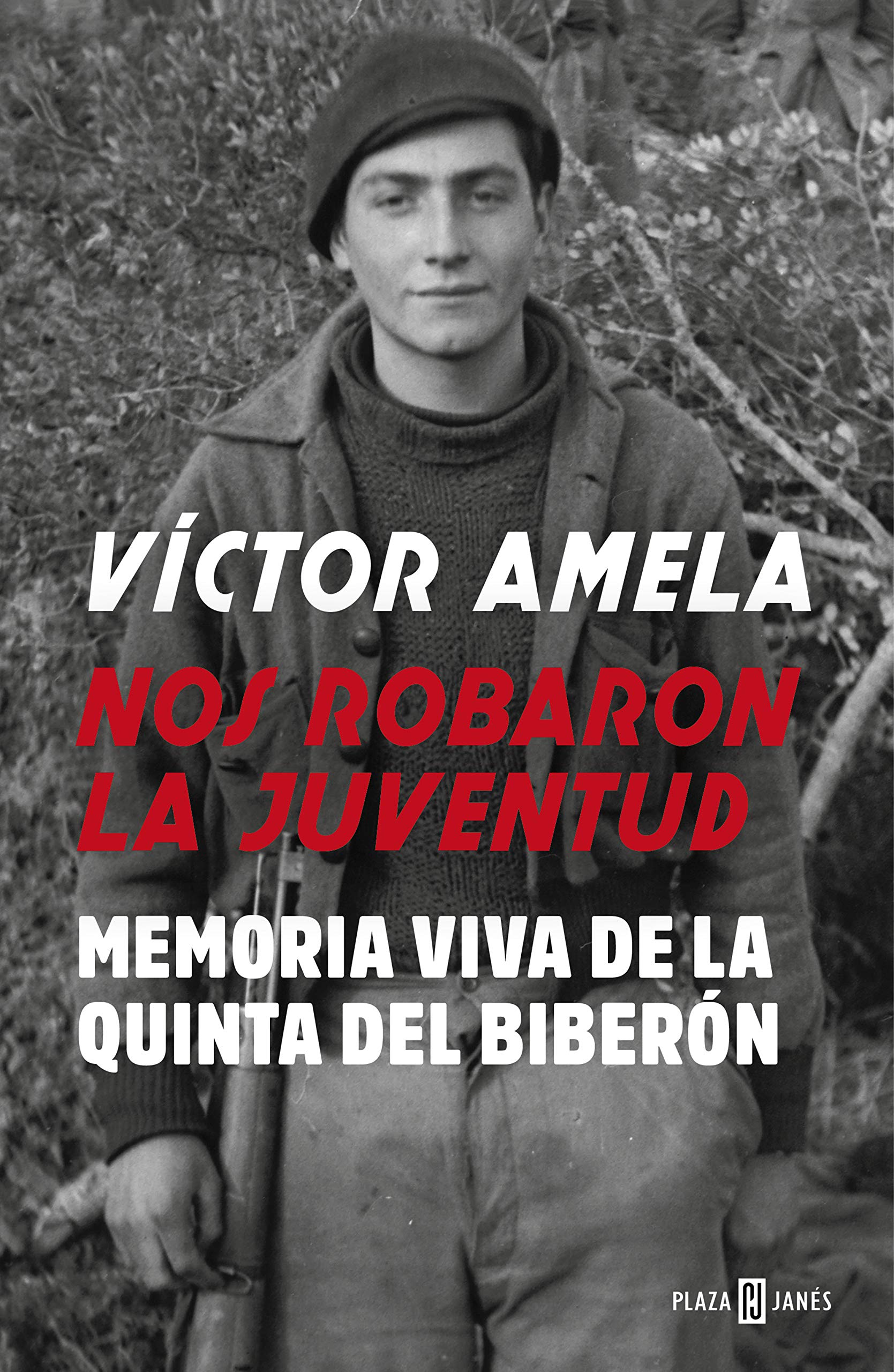 Nos robaron la juventud: Memoria viva de la Quinta del biberón (Obras diversas) Politics & History
