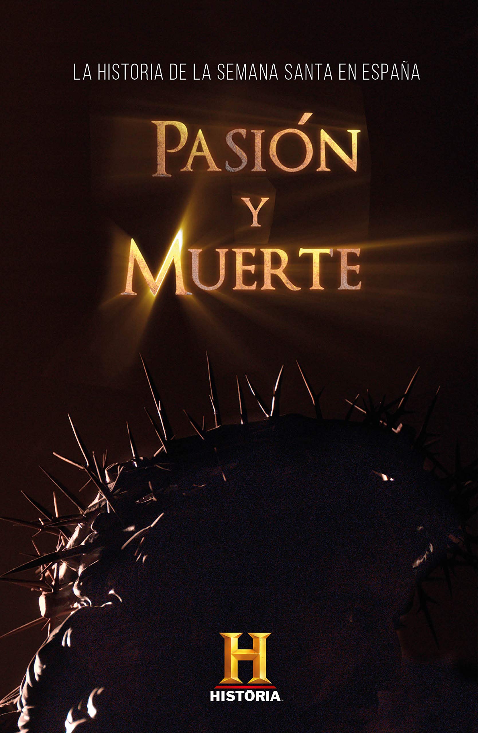 Pasión y muerte : la historia de la Semana Santa en España Politics & History