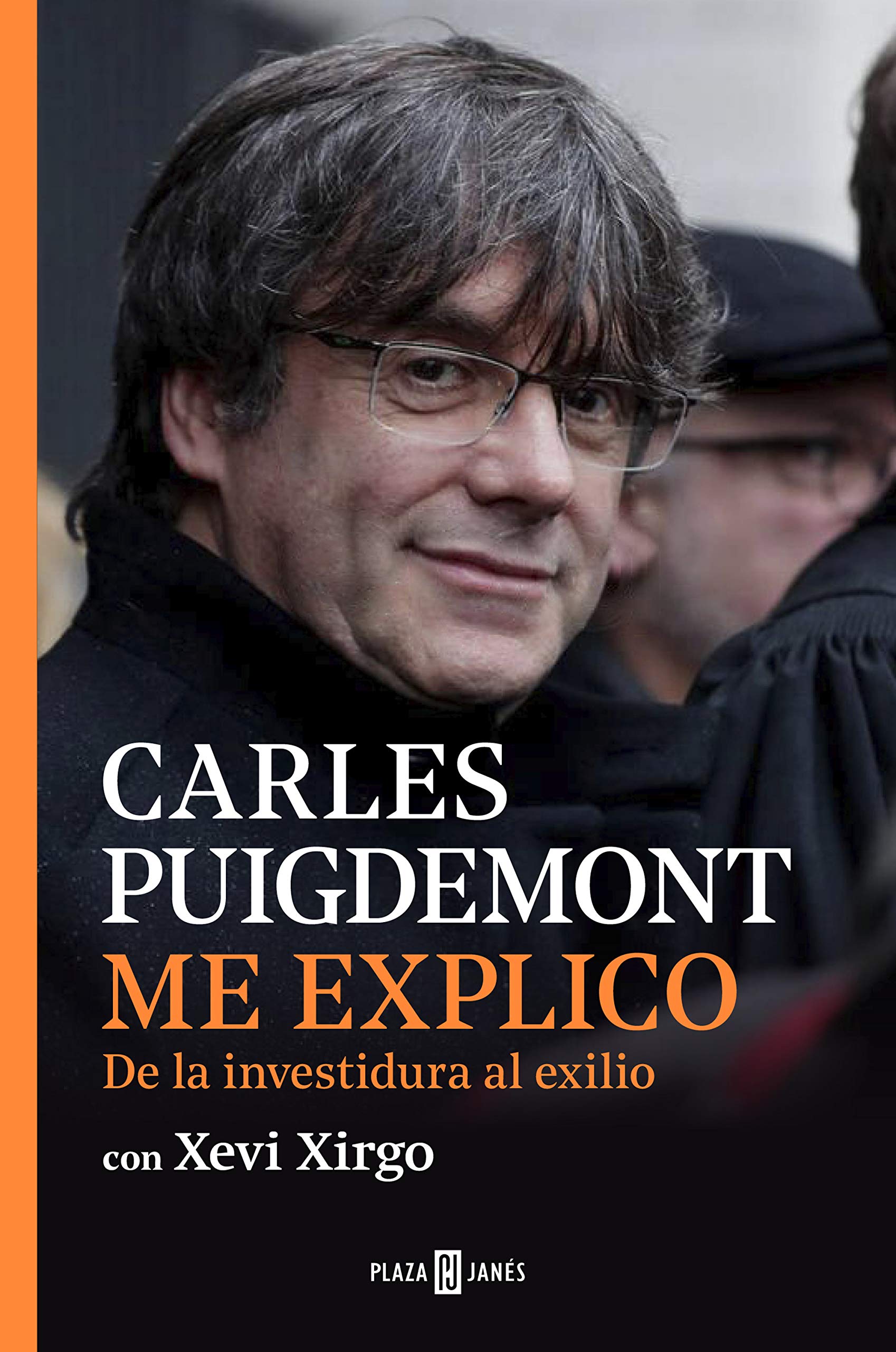 Me explico : de la investidura al exilio Politics & History
