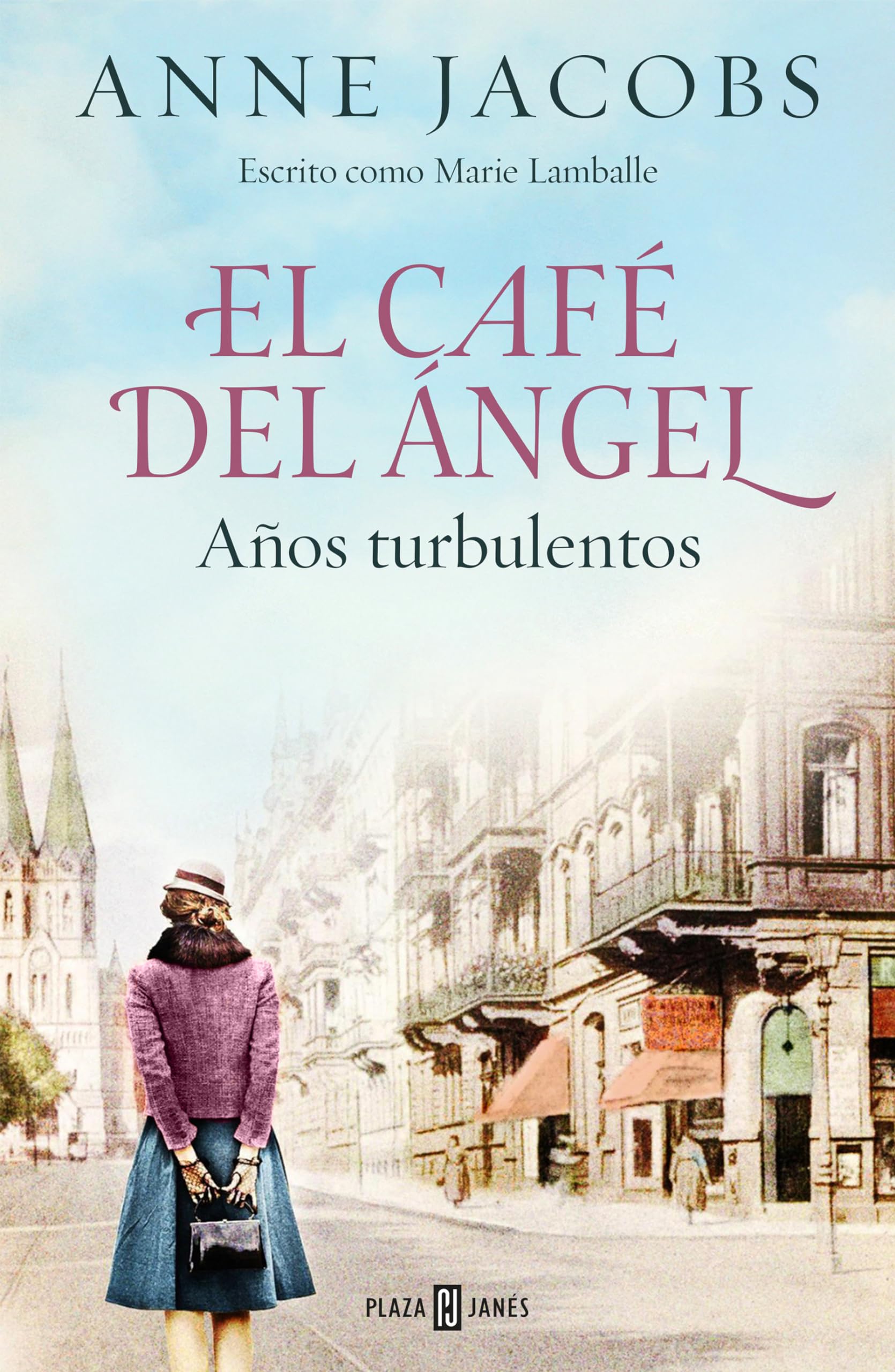 El Café del Ángel. Años Turbulentos / The Angel Cafe. Turbulent Years Historical Fiction