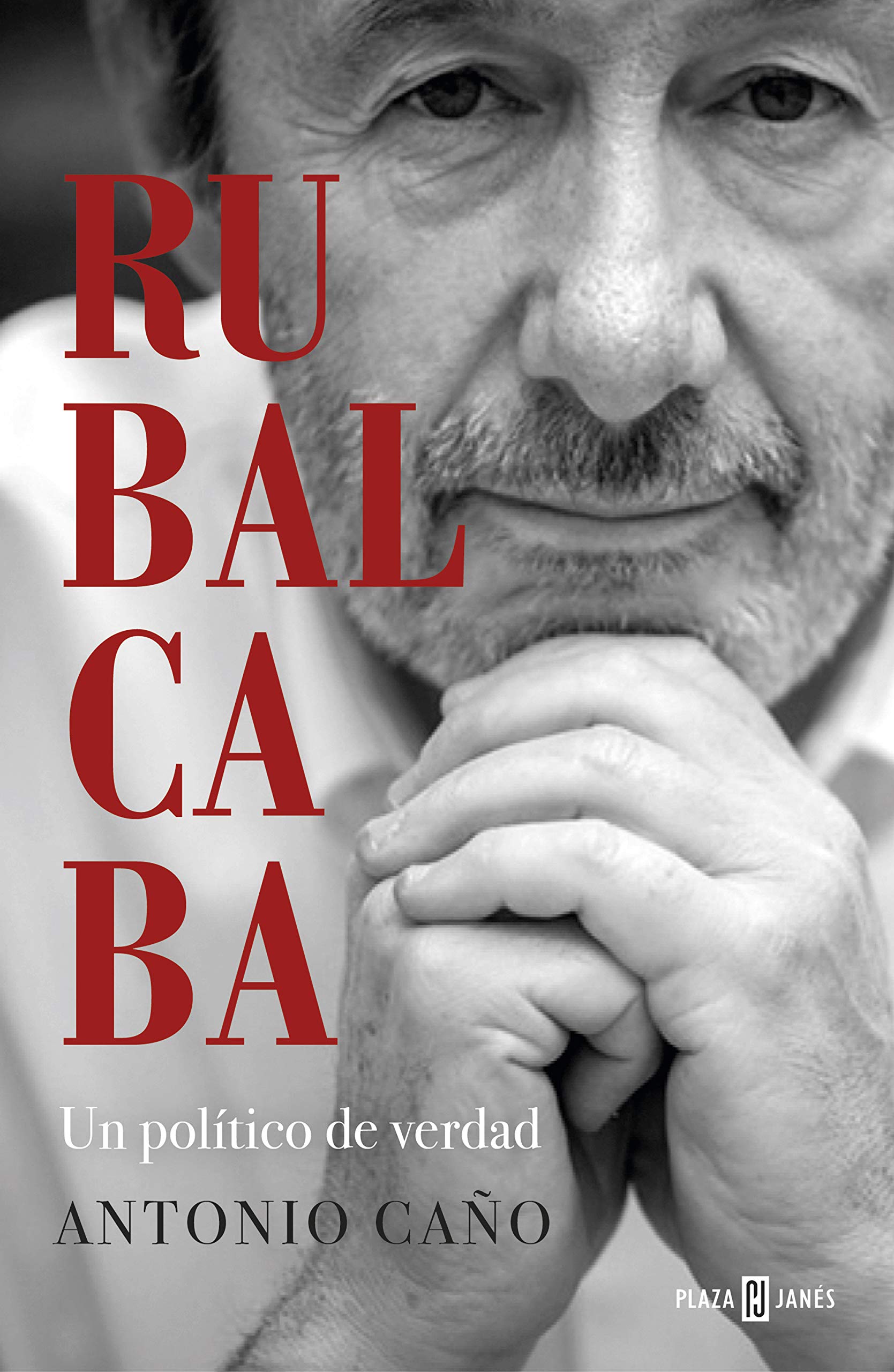 Rubalcaba: Un político de verdad (Obras diversas) Law