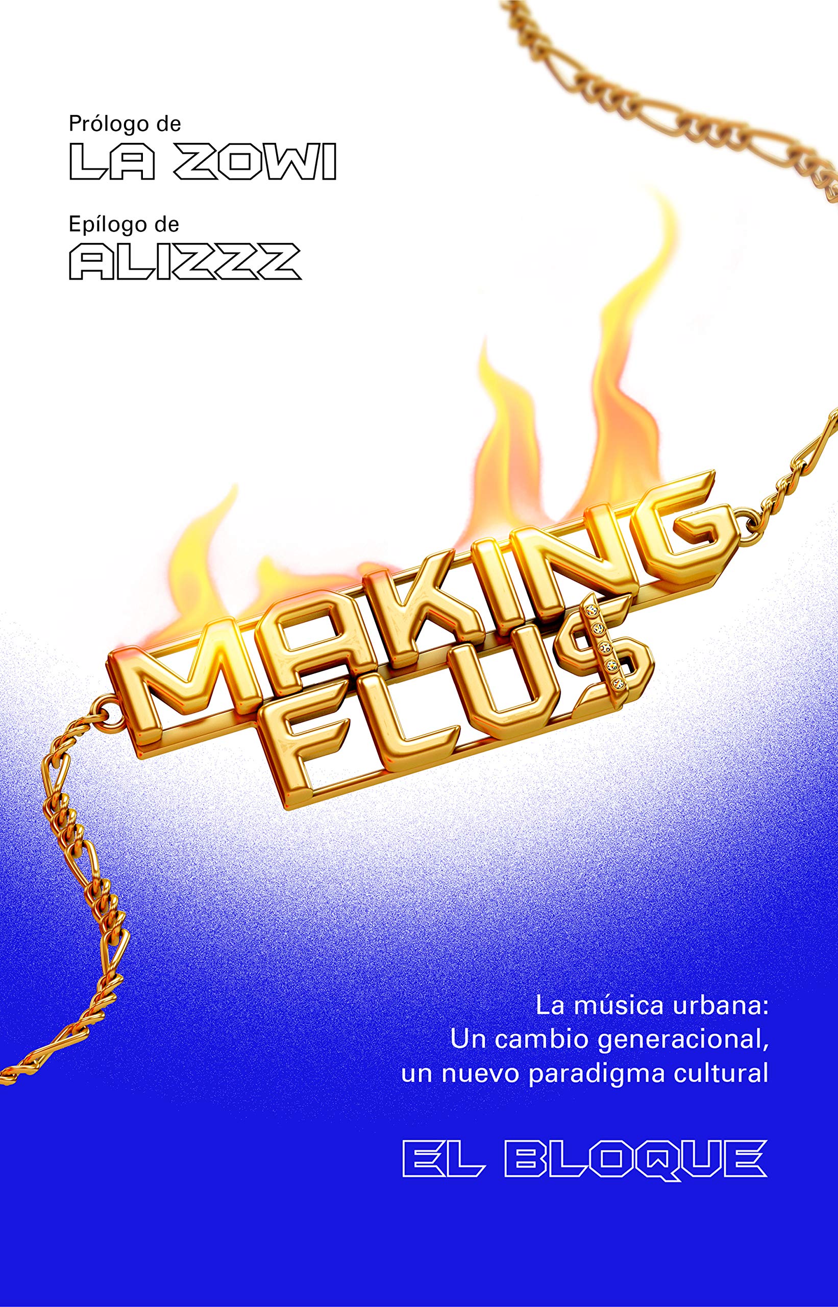 Making fluS: La música urbana: Un cambio generacional, un nuevo paradigma cultural. book