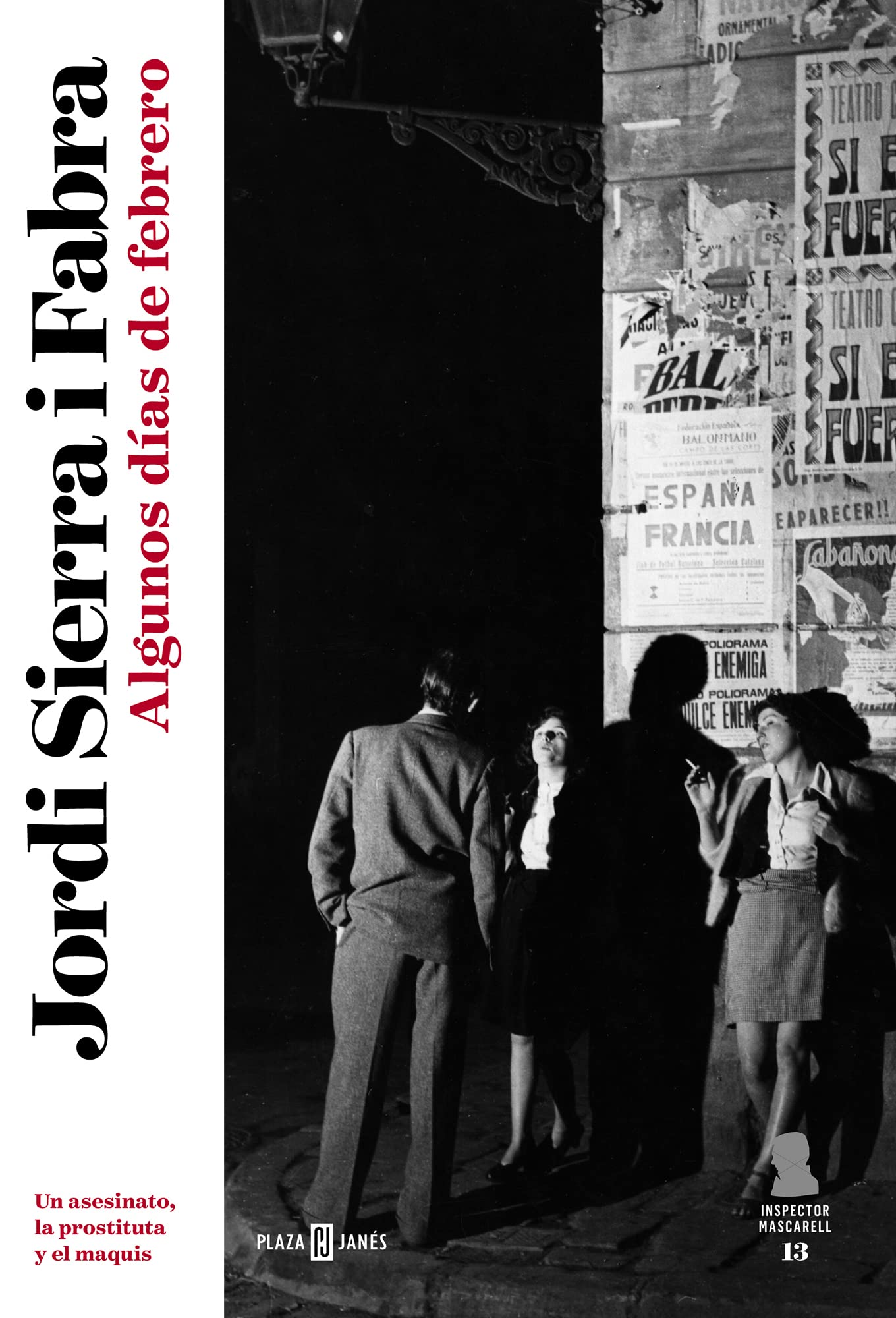 Algunos días de febrero (Inspector Mascarell 13): Un asesinato, la prostituta y el maquis (Éxitos, Band 13) Contemporary literature Books