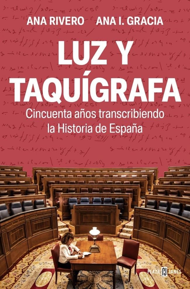 Luz y taquígrafa: Cincuenta años transcribiendo la Historia de España book