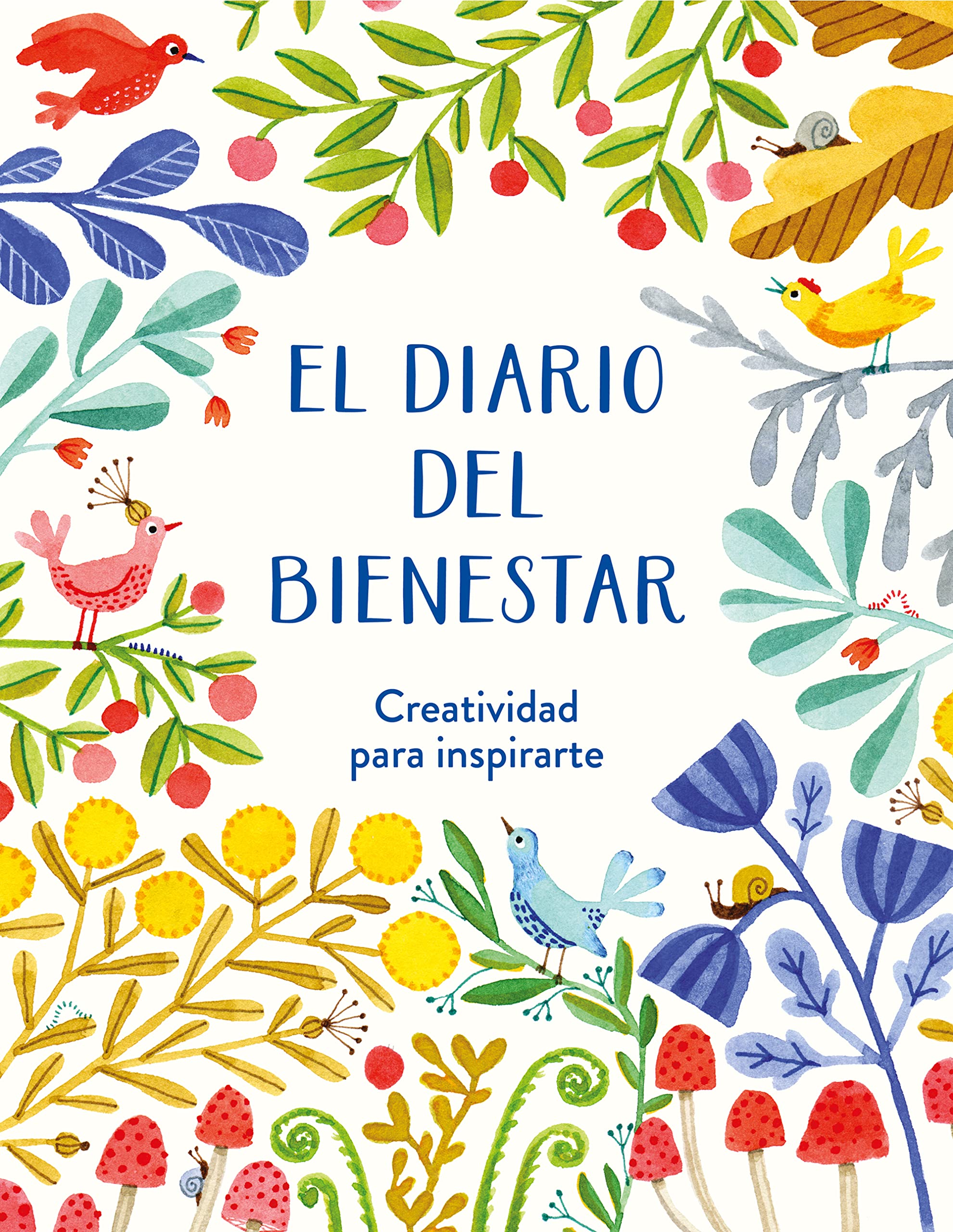 El diario del bienestar: Creatividad para inspirarte (Obras diversas) Hobbies & Crafts