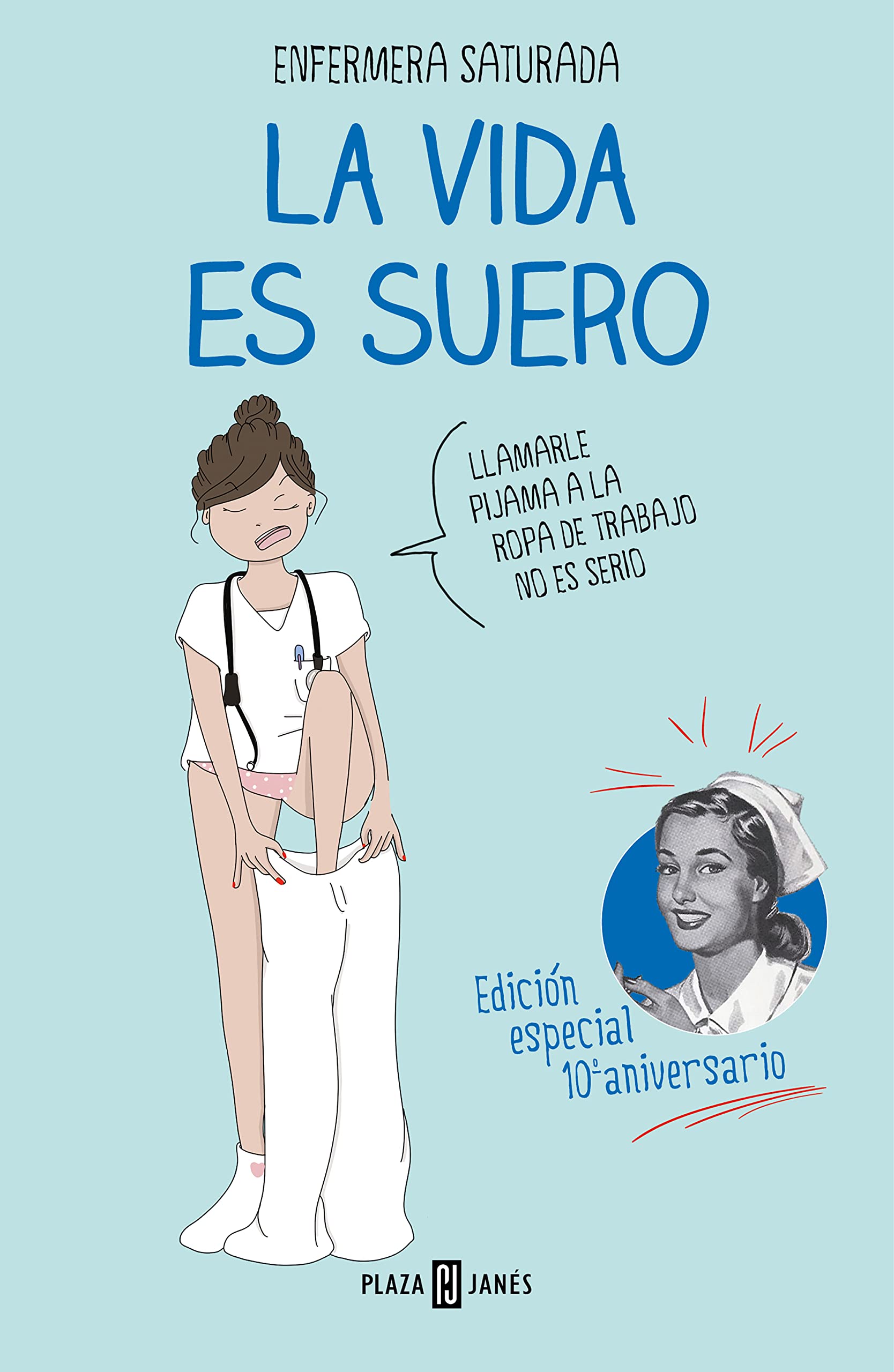 La vida es suero (edición especial 10º aniversario) book