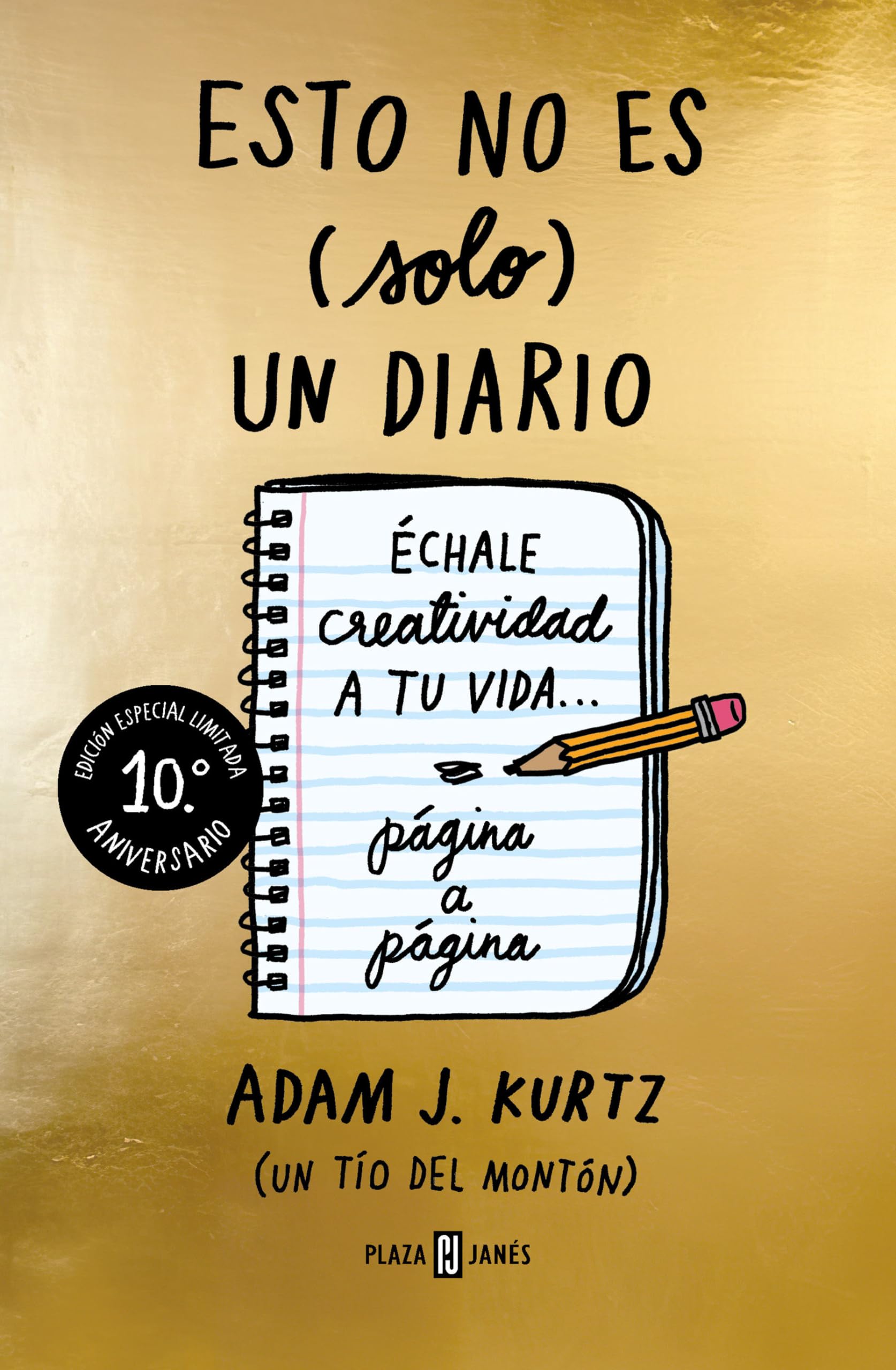 Esto no es solo un diario / 1 Page at a Time: Échale creatividad a tu vida.. página a página / A Daily Creative Companion book