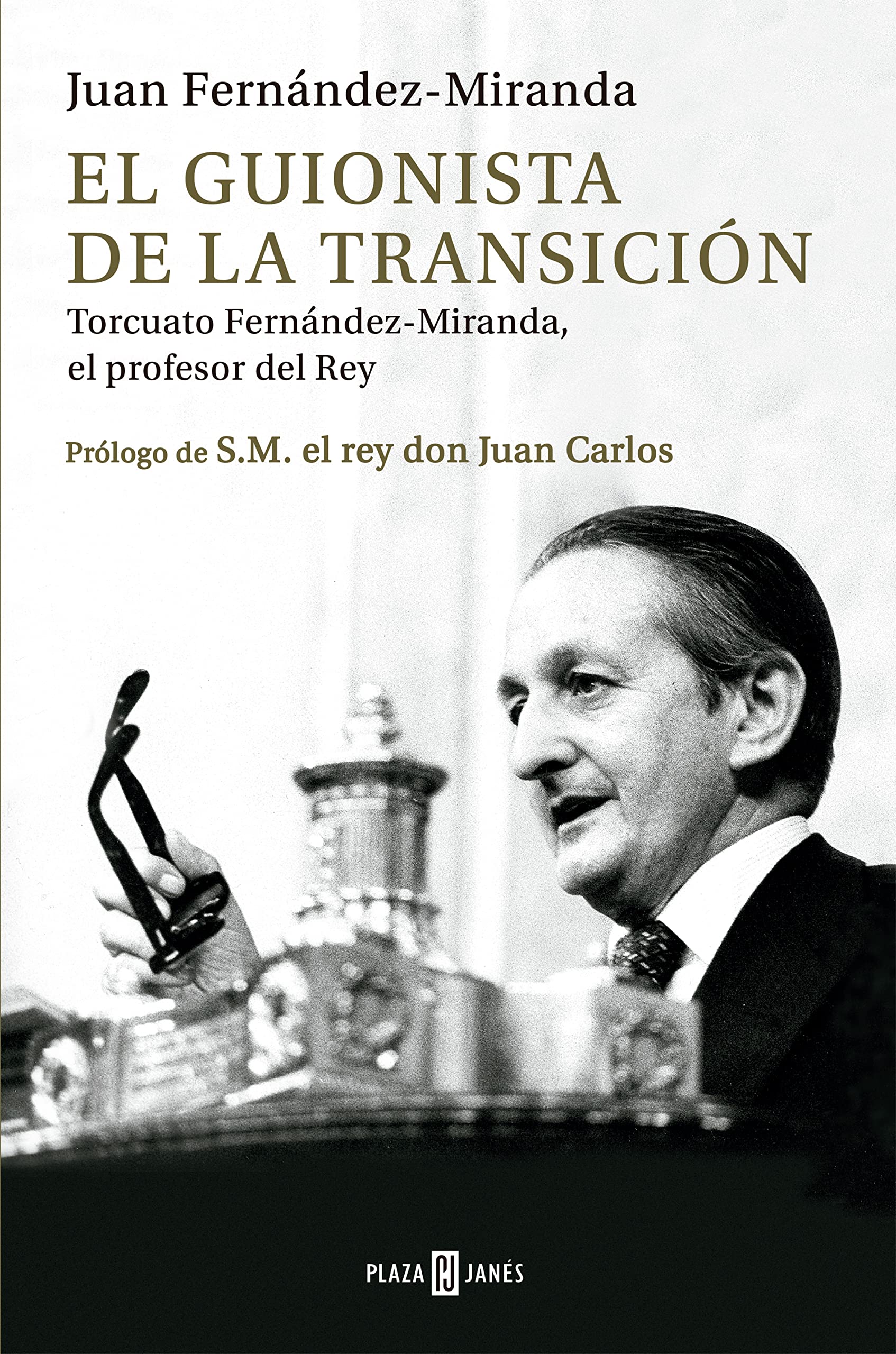El guionista de la Transición: Torcuato Fernández-Miranda, el profesor del Rey book