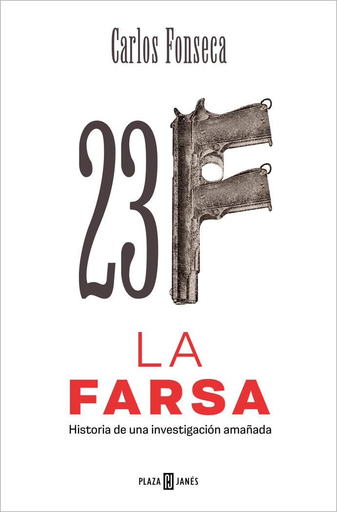 23-F: La Farsa: Historia de una investigación amañada book
