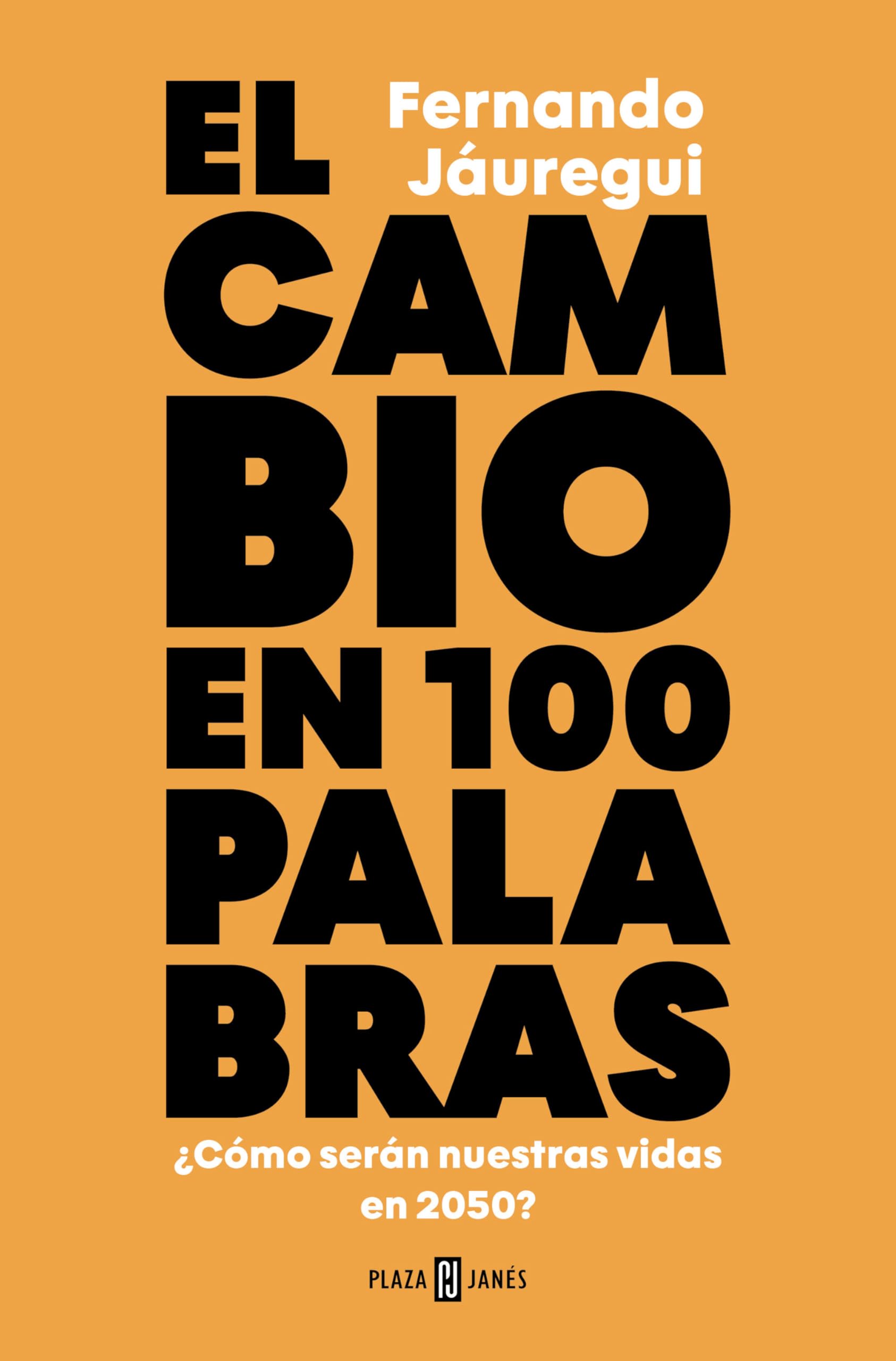 El cambio en cien palabras: ¿Cómo serán nuestras vidas en 2050? (Obras diversas) Books