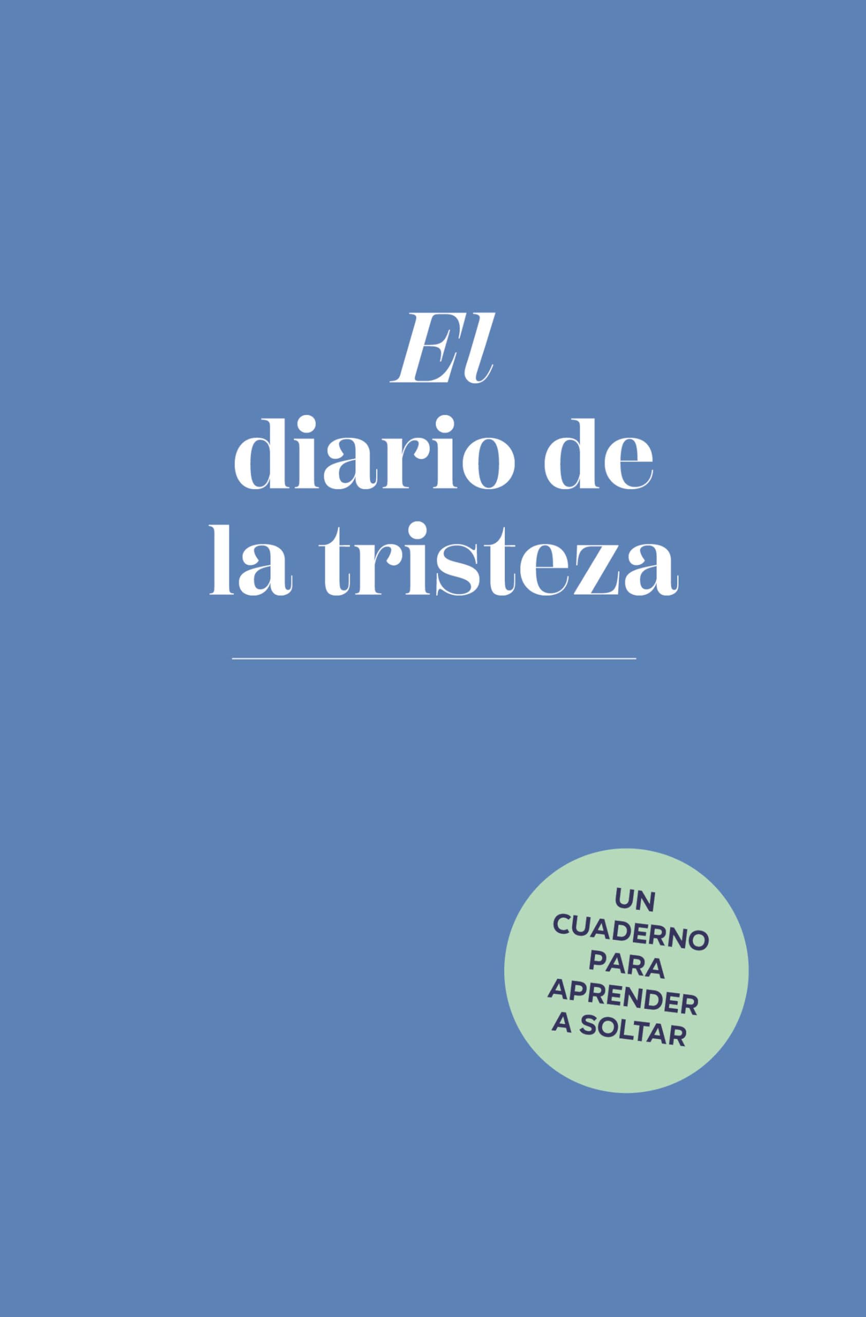 El Diario de la Tristeza / The Sadness Book Business, Finance & Career
