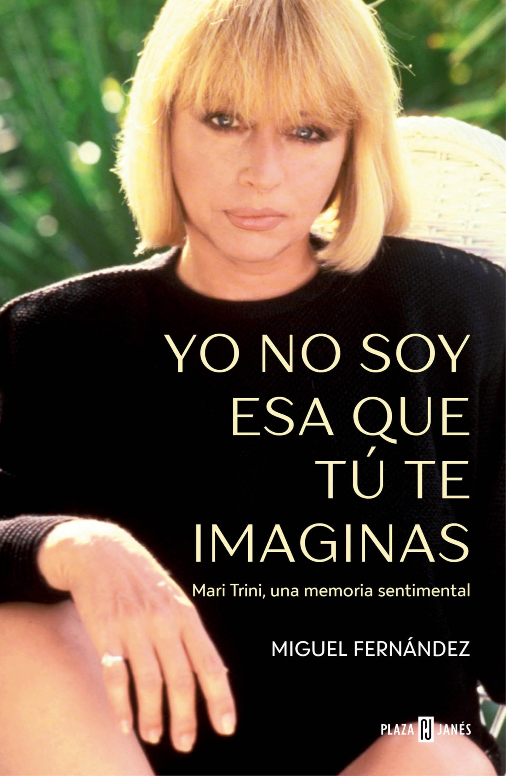 Yo no soy esa que tú te imaginas: Mari Trini, una memoria sentimental (Obras diversas) Books