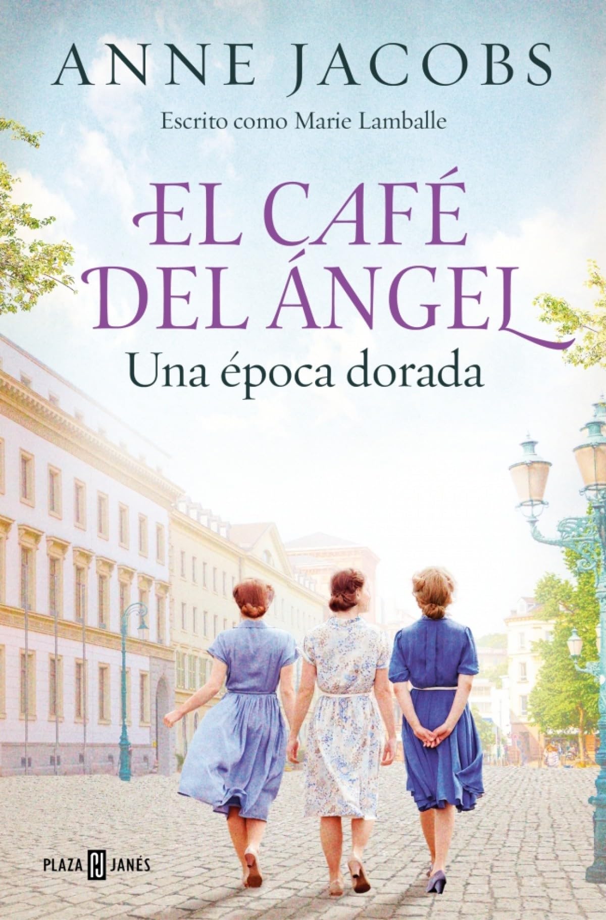 El Café del Ángel. Una época dorada (Café del Ángel 5) (Éxitos, Band 5) Historical Fiction