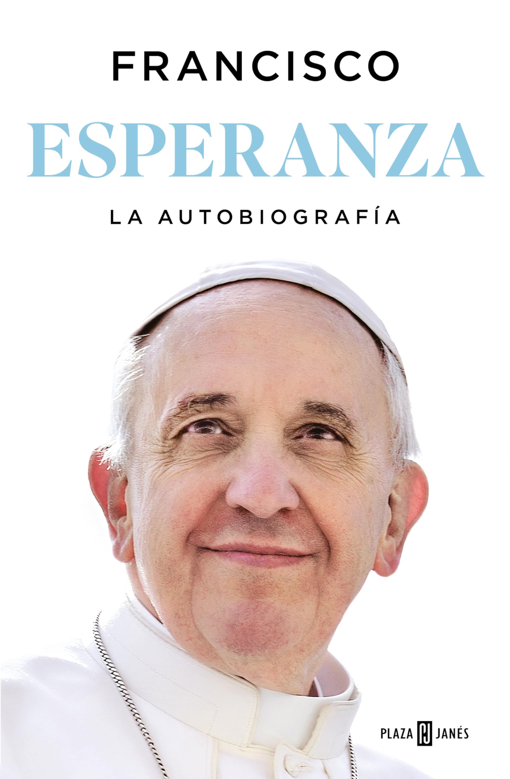 Esperanza. La autobiografía: Memorias del papa Francisco (Obras diversas) Politics & Society