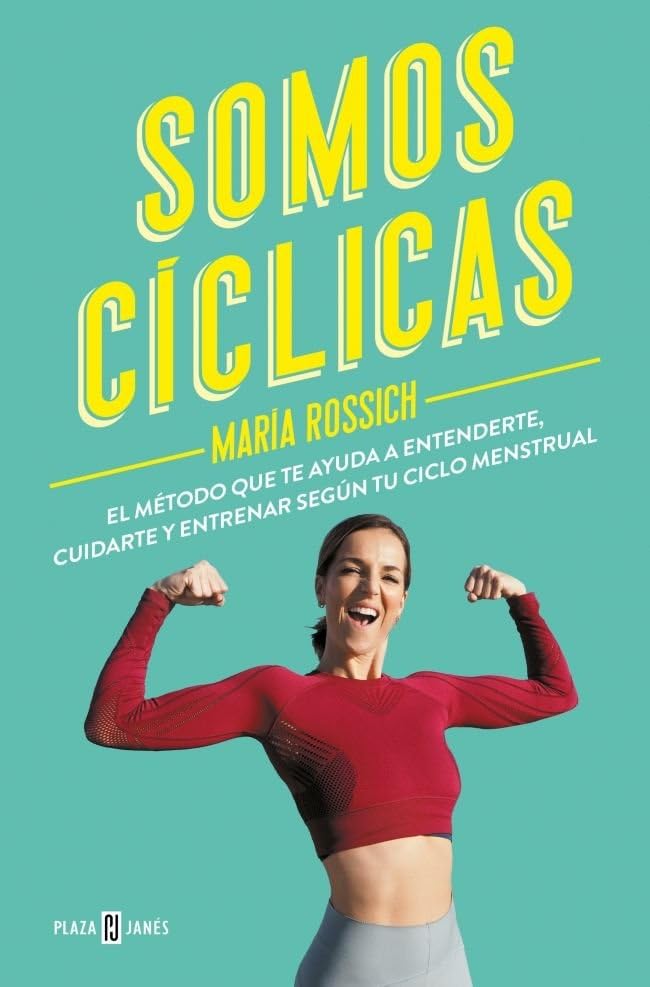Somos cíclicas: El método que te ayuda a entenderte, cuidarte y entrenar según tu ciclo menstrual (Obras diversas) Health, Nutrition & Fitness