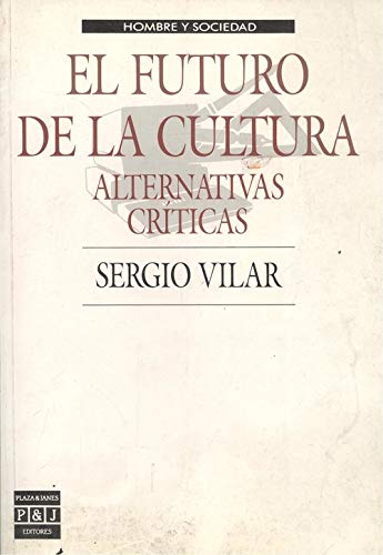 El futuro de la cultura : alternativas críticas Books