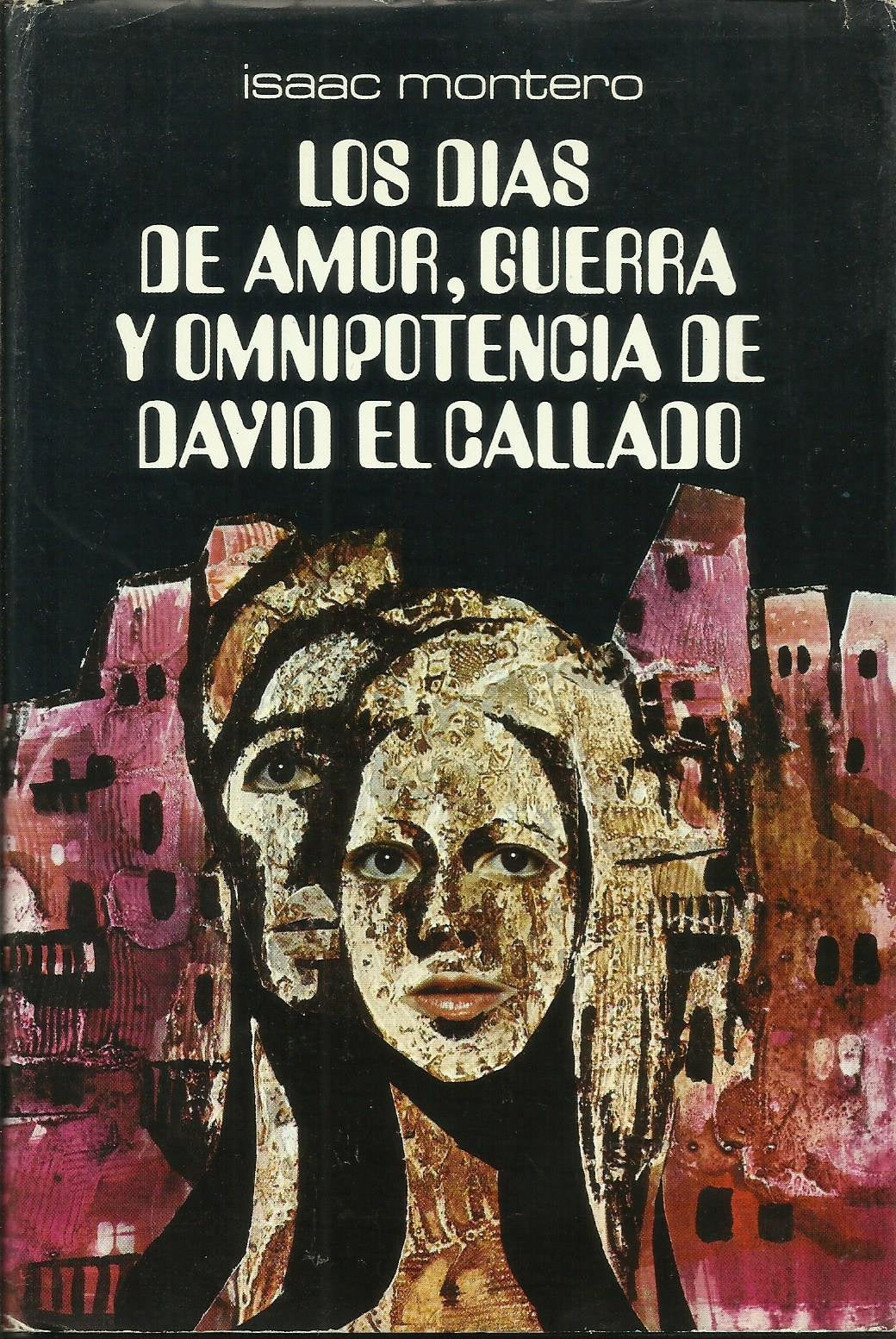 Los días de amor, guerra y omnipotencia de "David El Callado" Books