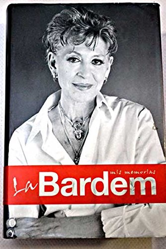 La Bardem / The Bardem (Biografia-memo / Biography-memoir) Memories