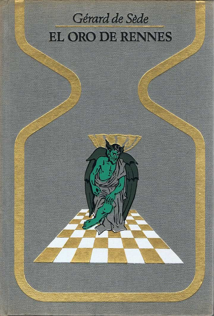 El oro de Rennes: o la vida insólita de Berenguer Sauniere, párroco de Rennes-le-Chateau (con la colaboración de Sophie de Sede Books