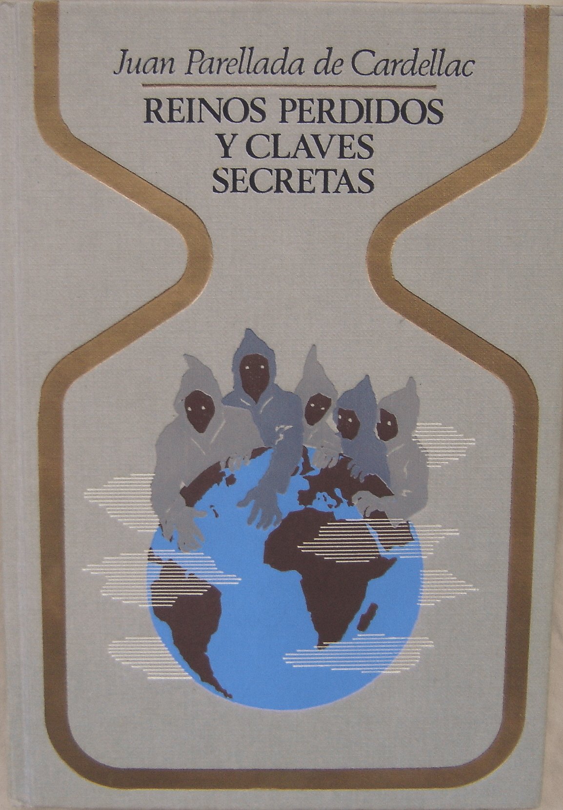 Reinos perdidos y claves secretas: ¿ un gobierno oculto del mundo? Books
