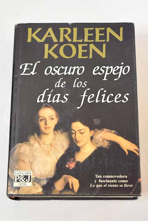 Oscuro espejo de los dias felices, el Books