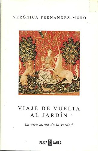 Viaje de vuelta al jardín : la otra mitad de la verdad book