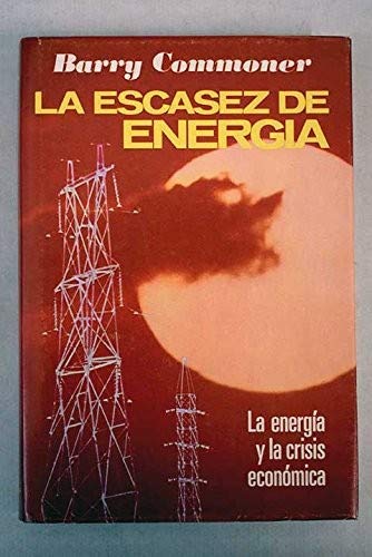 La excasez de energía: la energía y la crisis económica Books