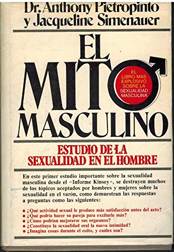 El mito masculino: estudio de la sexualidad en el hombre Books