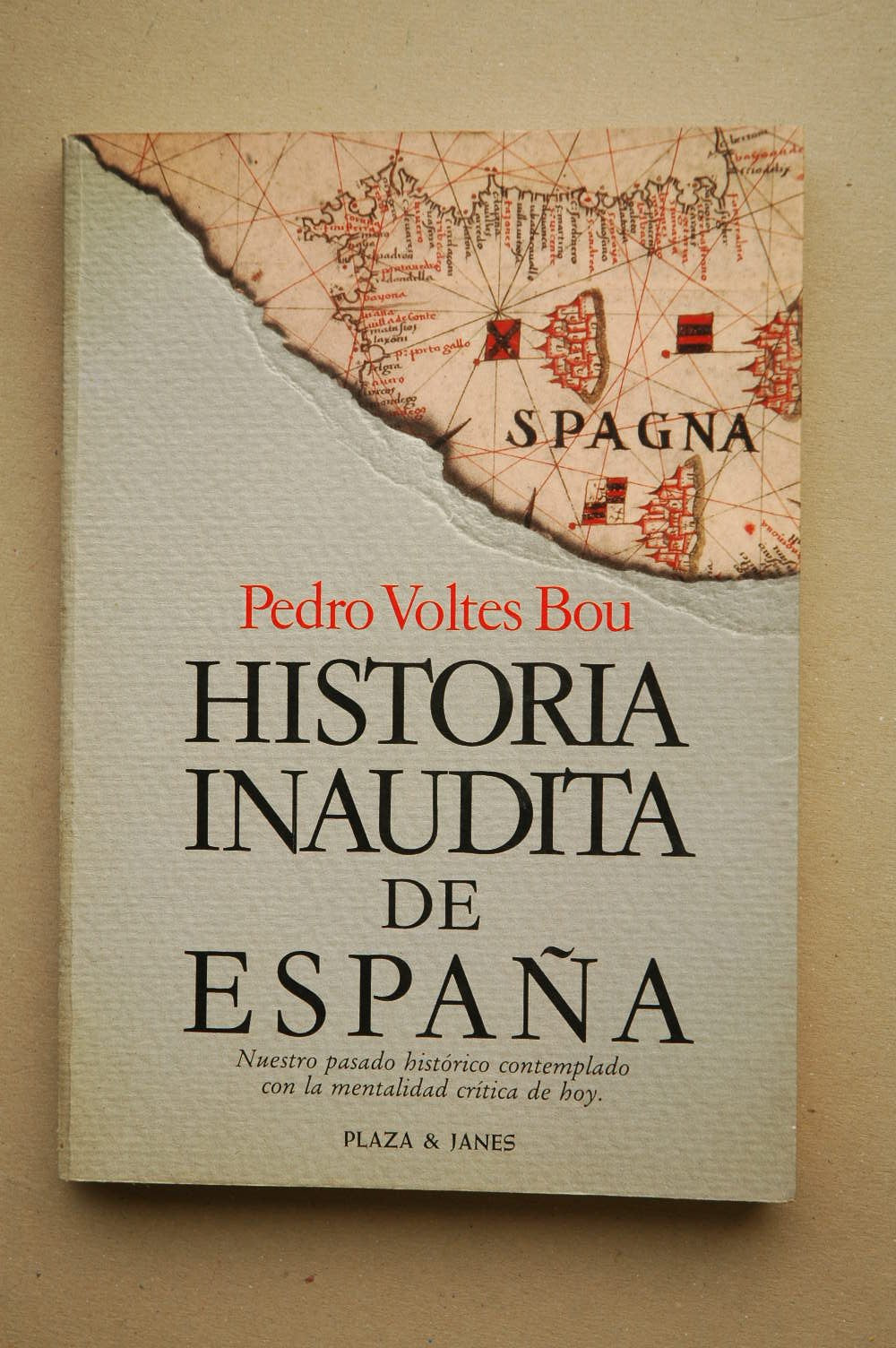 Historia inaudita de España: tópicos, falsedades y sandeces de nuestra crónica nacional Books