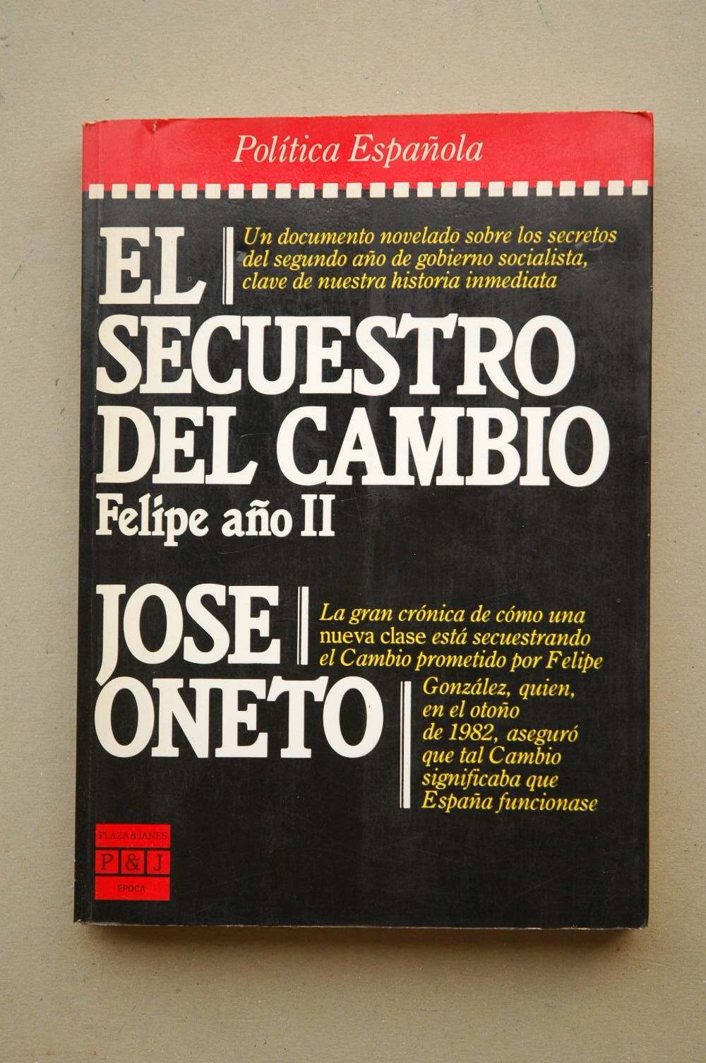El secuestro del cambio: Felipe, año II Books