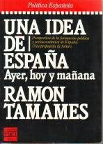 Una idea de Espana: Ayer, hoy y manana (Epoca. Politica espanola) (Spanish Edition) Books