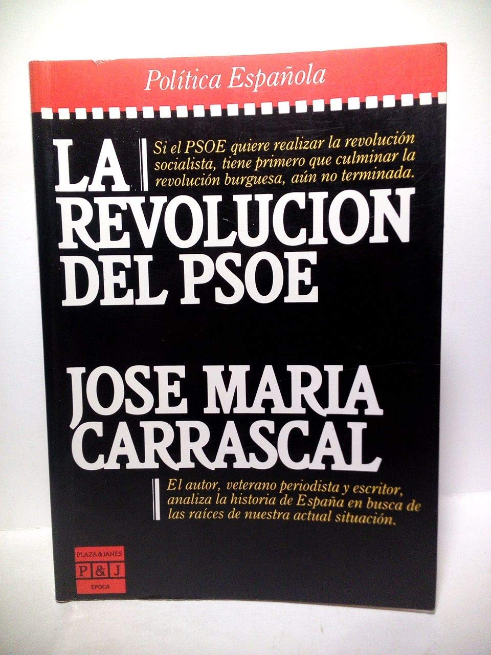 La revolucion del PSOE (Politica espanola) (Spanish Edition) book