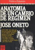 Anatomia de un cambio de regimen (Epoca. Politica espanola) (Spanish Edition) Books