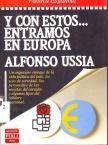 Y con estos-- entramos en Europa (Epoca. Politica espanola) (Spanish Edition) Books