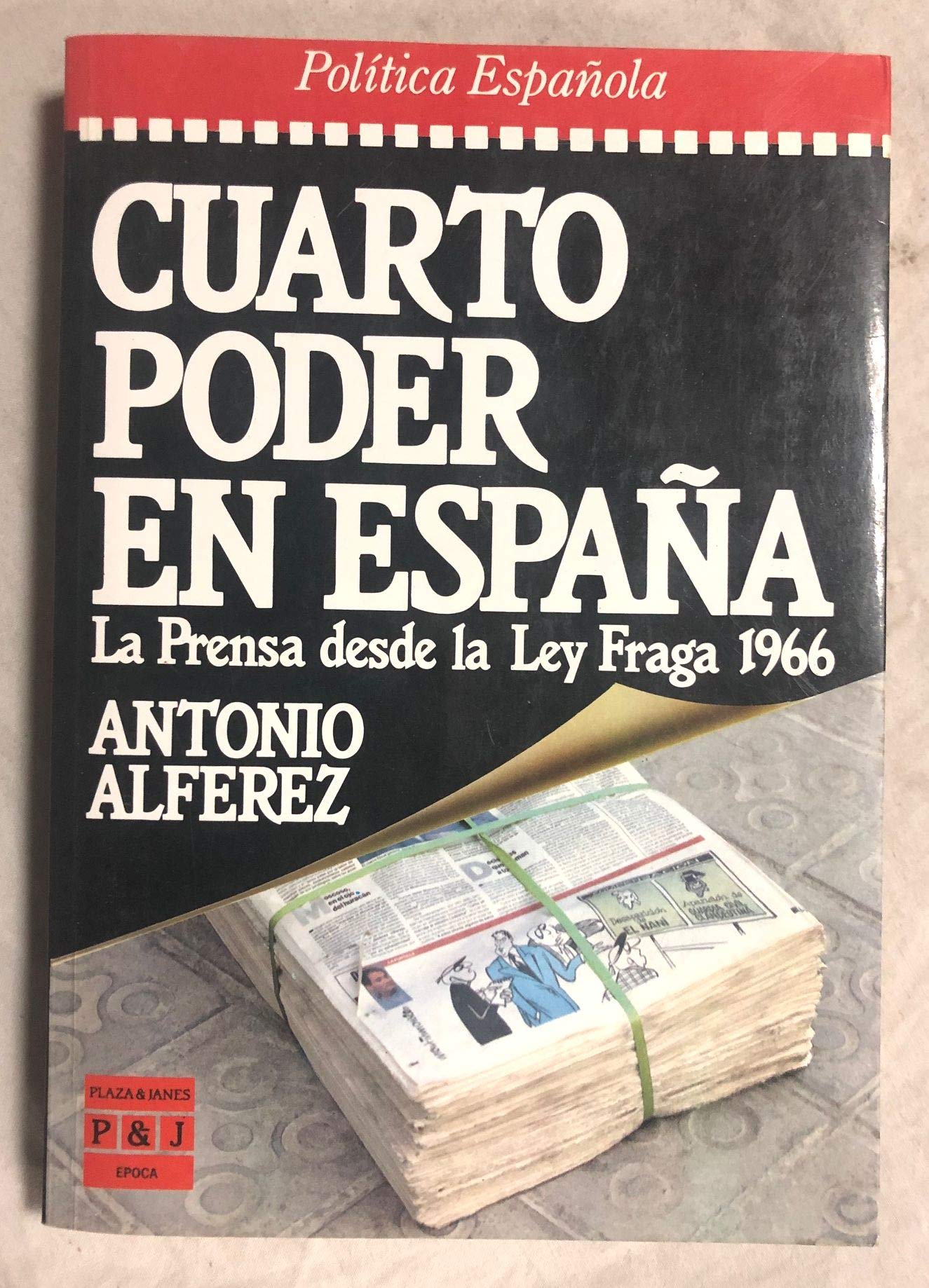 Cuarto poder en España: la prensa desde la Ley Fraga 1966 book